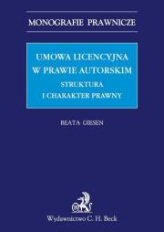 Okładka książki Umowa licencyjna w prawie autorskim Struktura i charakter prawny