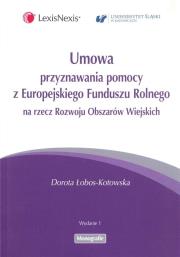Okładka książki Umowa przyznawania pomocy z Europejskiego Funduszu Rolnego na rzecz Rozwoju Obszarów Wiejskich