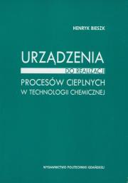 Okładka książki Urządzenia do realizacji procesów cieplnych w technologii chemicznej