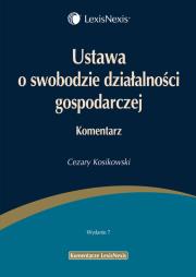 Okładka książki Ustawa o swobodzie działalności gospodarczej Komentarz