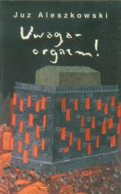 Okładka książki Uwaga orgazm