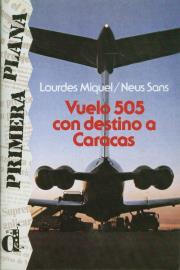 Vuelo 505 con destino a Caracas. Autor: Miquel Lourdes, Baulenas Sans Neus. Dadada.pl Okładka książki Vuelo 505 con destino a Caracas