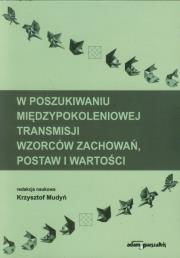 Opakowanie W poszukiwaniu międzypokoleniowej transmisji wzorców zachowań, postaw i wartości