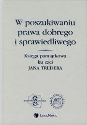 Okładka książki W poszukiwaniu prawa dobrego i sprawiedliwego