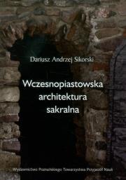 Okładka książki Wczesnopiastowska architektura sakralna