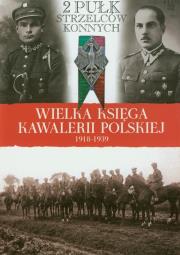 Opakowanie Wielka Księga Kawalerii Polskiej 1918-1939 - 2. Pułk Strzelców Konnych
