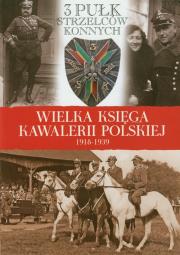 Opakowanie Wielka Księga Kawalerii Polskiej 1918-1939 - 3. Pułk Strzelców Konnych