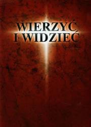 Okładka książki Wierzyć i widzieć