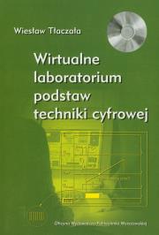 Okładka książki Wirtualne laboratorium podstaw techniki cyfrowej z płytą CD