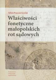 Okładka książki Właściwości fonetyczne małopolskich rot sądowych