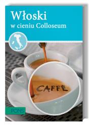 Włoski w cieniu Koloseum. Autor: Abbruscato Antonietta. Dadada.pl Okładka książki Włoski w cieniu Koloseum