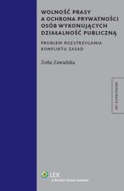 Okładka książki Wolność prasy a ochrona prywatności osób wykonujących działalność publiczną