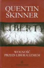 Wolność przed liberalizmem. Autor: Skinner Quentin. Dadada.pl Okładka książki Wolność przed liberalizmem