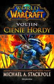 World of Warcraft: Voljin Shadows of the Horde. Autor: Stackpole Michael A.. Dadada.pl Okładka książki World of Warcraft: Voljin Shadows of the Horde