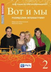 Wot i my 2 Multibook Podręcznik interaktywny Język rosyjski dla szkół ponadgimnazjalnych. Autor: Wiatr-Kmieciak Małgorzata, Wujec Sławomira. Dadada.pl Okładka książki Wot i my 2 Multibook Podręcznik interaktywny Język rosyjski dla szkół ponadgimnazjalnych