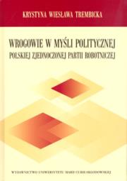 Okładka książki Wrogowie w myśli politycznej Polskiej Zjednoczonej Partii Robotniczej