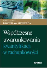 Okładka książki Współczesne uwarunkowania kwantyfikacji w rachunkowości
