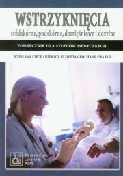 Okładka książki Wstrzyknięcia śródkskórne, podskórne, domięśniowe i dożylne