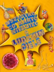 Okładka książki Wszystko co warto wiedzieć o ludzkim ciele