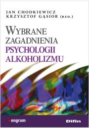 Okładka książki Wybrane zagadnienia psychologii alkoholizmu DIFIN