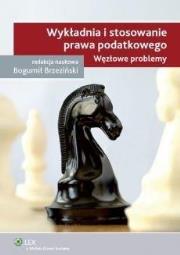 Wykładnia i stosowanie prawa podatkowego. Autor: prof. dr hab. Bogumił Brzeziński. Dadada.pl Okładka książki Wykładnia i stosowanie prawa podatkowego