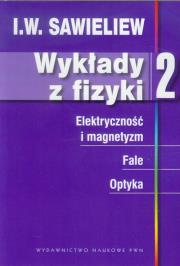 Wykłady z fizyki tom 2. Autor: Sawieliew I.W.. Dadada.pl Okładka książki Wykłady z fizyki tom 2