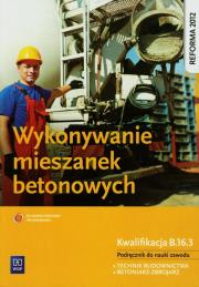 Okładka książki Wykonywanie mieszanek betonowych WSiP