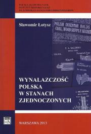Okładka książki Wynalazczość polska w Stanach Zjednoczonych