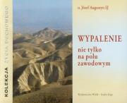 Wypalenie nie tylko na polu zawodowym - Audiobook. Autor: Augustyn Józef. Dadada.pl Okładka książki Wypalenie nie tylko na polu zawodowym - Audiobook
