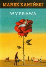 Wyprawa w.2012. Autor: Kamiński Marek. Dadada.pl Okładka książki Wyprawa w.2012