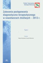 Zalecenia postępowania diagnostyczno-terapeutycznego w nowotworach złośliwych - 2013 Tom 1. Wydawca: Via Medica. Dadada.pl Opakowanie Zalecenia postępowania diagnostyczno-terapeutycznego w nowotworach złośliwych - 2013 Tom 1