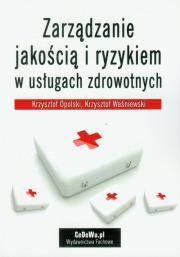 Okładka książki Zarządzanie jakością i ryzykiem w usługach zdrow.