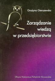 Okładka książki Zarządzanie wiedzą w przedsiębiorstwie