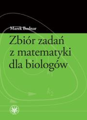 Okładka książki Zbiór zadań z matematyki dla biologów