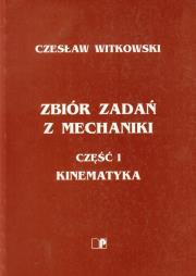 Okładka książki Zbiór zadań z mechaniki część 1 Kinematyka
