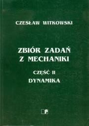 Okładka książki Zbiór zadań z mechaniki część 2 Dynamika