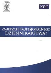 Opakowanie Zmierzch profesjonalnego dziennikarstwa?