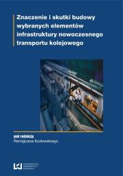 Opakowanie Znaczenie i skutki budowy wybranych elementów infrastruktury nowoczesnego transportu kolejowego