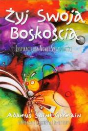 Żyj swoją boskością. Inspiracje nowej świadomości. Autor: Adamus Saint-Germain. Dadada.pl Okładka książki Żyj swoją boskością. Inspiracje nowej świadomości