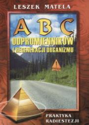 ABC odpromienników i regeneracji organizmu. Autor: Leszek Matela. Dadada.pl Okładka książki ABC odpromienników i regeneracji organizmu