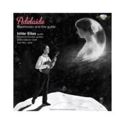 Adelaide, Beethoven and the guitar. Autor: Izhar Elias, Fernando Cordas, Zefira Valova, Ivan Iliev. Dadada.pl Okładka książki Adelaide, Beethoven and the guitar