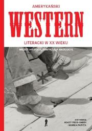 Amerykański Western XX wieku.. Autor: Preis-Smith Agata, Paryż Marek. Dadada.pl Okładka książki Amerykański Western XX wieku.