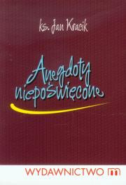 Okładka książki Anegdoty niepoświęcone