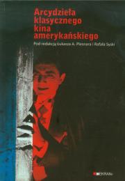 Arcydzieła klasycznego kina amerykańskiego. Wydawca: EKRANy. Dadada.pl Opakowanie Arcydzieła klasycznego kina amerykańskiego