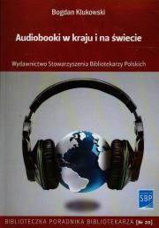 Audiobooki w kraju i na świecie. Autor: Klukowski Bogdan. Dadada.pl Okładka książki Audiobooki w kraju i na świecie