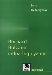 Okładka książki Bernard Bolzano i idea logicyzmu