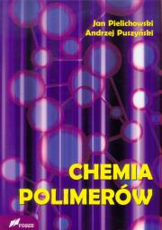 Chemia polimerów. Autor: Pielichowski Jan, Puszyński Andrzej. Dadada.pl Okładka książki Chemia polimerów