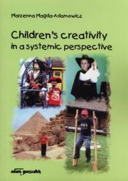 Children's creativity in a systemic perspective. Autor: Magda-Adamowicz Marzenna. Dadada.pl Okładka książki Children's creativity in a systemic perspective