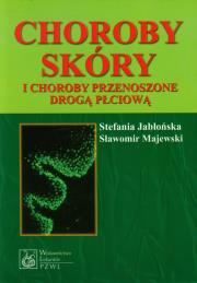 Choroby skóry i choroby przenoszone drogą płciową. Autor: Jabłońska Stefania, Majewski Sławomir. Dadada.pl Okładka książki Choroby skóry i choroby przenoszone drogą płciową
