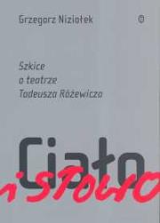 Ciało i słowo. Autor: Niziołek Grzegorz. Dadada.pl Okładka książki Ciało i słowo